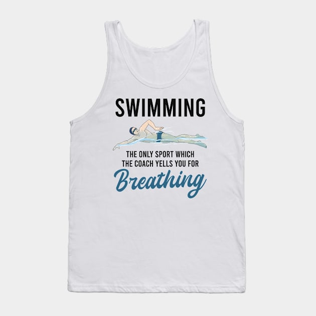 Swimming Athlete Shirt | Coach Yells For Breathing Tank Top by Gawkclothing